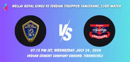 NRK vs ITT Dream11 Prediction Today Match 2024: Fantasy Cricket Tips, Playing XI, Pitch Report, Today Dream11 Team Captain And Vice Captain Choices – 23rd Match Tamil Nadu Premier League 2024