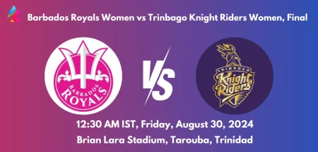 BR W vs TKR W Dream11 Team Prediction Today Match Final: Fantasy Cricket Tips, Playing XI, Pitch Report, Today Dream11 Team Captain And Vice Captain Choices - Womens Caribbean Premier League 2024