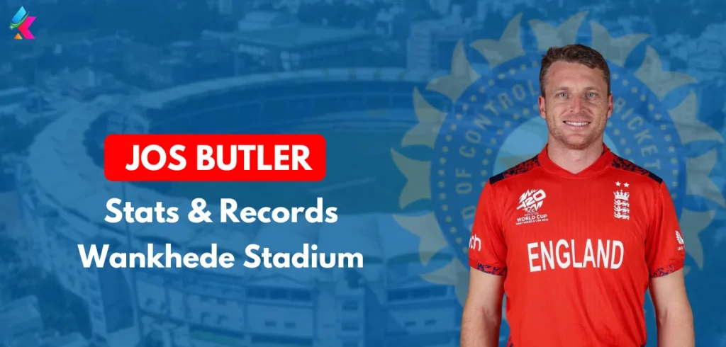 Jos Buttler Stats and Records at Wankhede Stadium in T20I Cricket - IND vs ENG