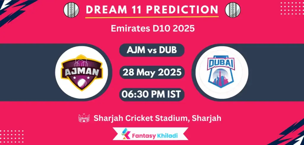 AJM vs DUB Dream11 Team Prediction Today Match 34th: Playing XI, Fantasy Cricket Tips, Today Dream11 Team Captain And Vice Captain Choices – Emirates D10 2025 AJM vs DUB Dream11 Team Prediction Today Match 34th: Playing XI, Fantasy Cricket Tips, Today Dream11 Team Captain And Vice Captain Choices - Emirates D10 2025