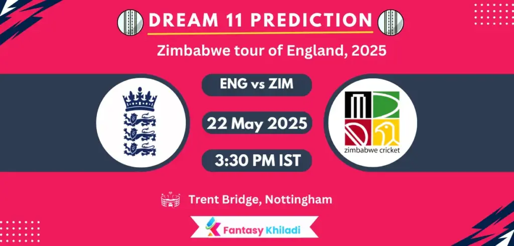 ENG vs ZIM Dream11 Prediction, Player Stats: Zimbabwe tour of England, 2025 Match Four-day Test Playing 11, Pitch Report, Fantasy Cricket Tips