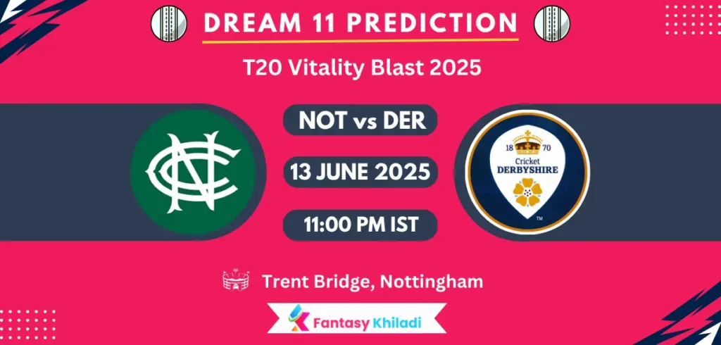 NOT vs DER Dream11 Prediction