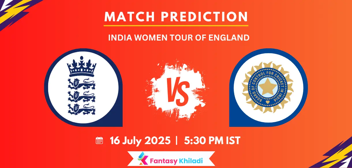 ENG-W vs IND-W Match Prediction: 1st ODI Match Fantasy Tips, Playing 11, Pitch Report & More - India Women tour of England 2025