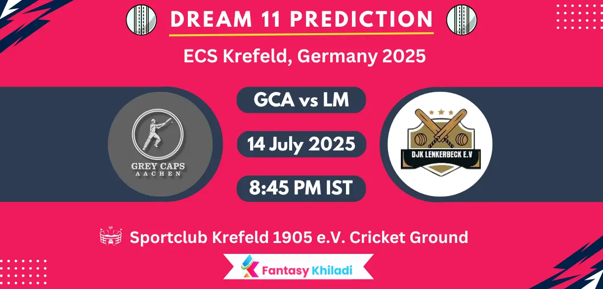 GCA vs LM Dream11 Prediction, Player Stats: ECS Krefeld, Germany 2025 Match 5th T10 Playing 11, Pitch Report, Fantasy Cricket Tips