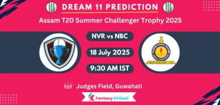 NVR vs NBC Dream11 Prediction: Match 21st Fantasy Cricket Tips, Playing XI, Injury Updates & Today Dream11 Captain And Vice Captain Choices - Assam T20 Summer Challenger Trophy 2025