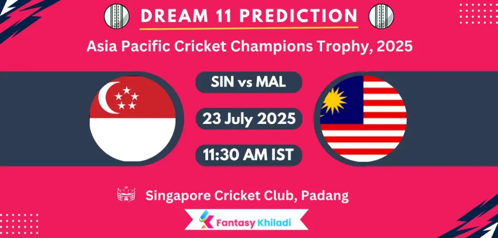 SIN vs MAL Dream11 Prediction: Match 10th Fantasy Cricket Tips, Playing XI, Injury Updates & Today Dream11 Captain And Vice Captain Choices - Asia Pacific Cricket Champions Trophy, 2025
