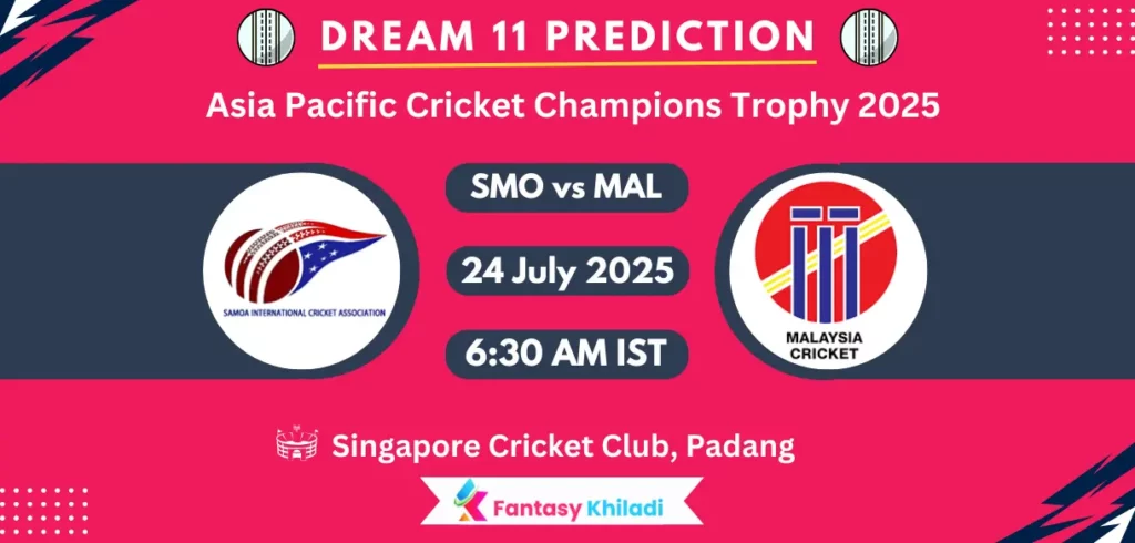 SMO vs MAL Dream11 Prediction: Match 11th T20I Fantasy Cricket Tips, Playing XI, Injury Updates & Today Dream11 Captain And Vice Captain Choices - Asia Pacific Cricket Champions Trophy 2025