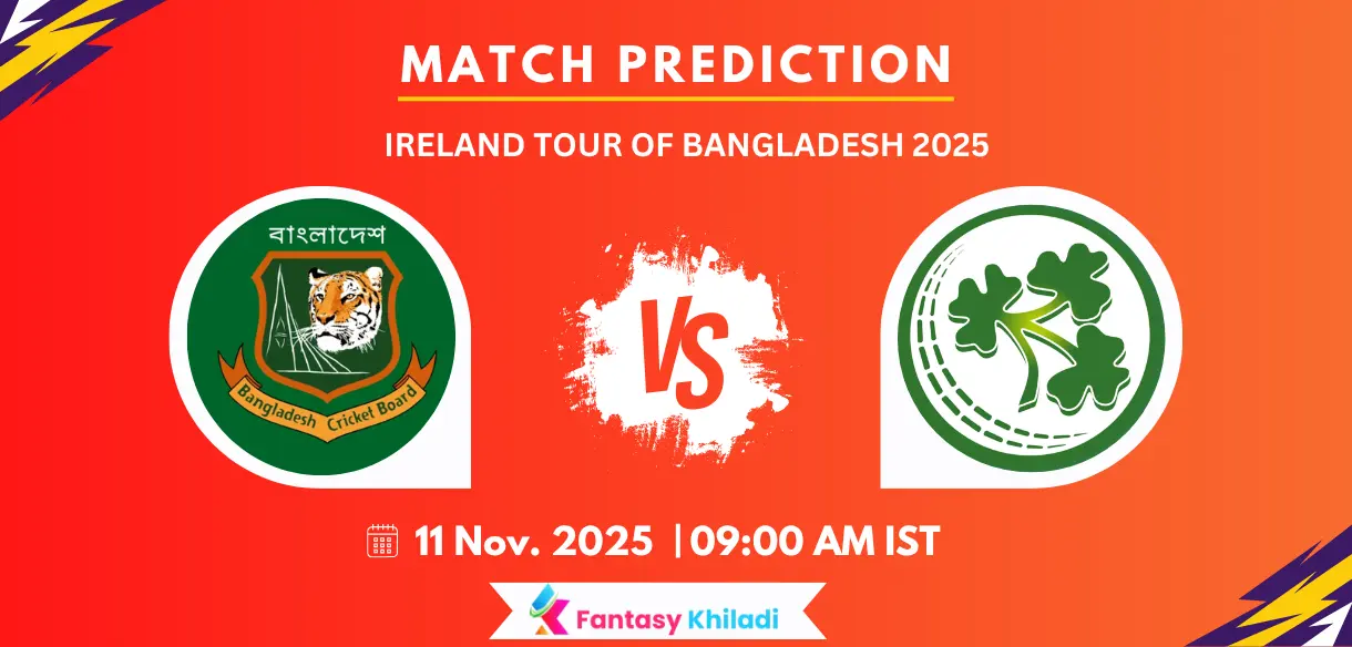 BAN vs IRE Match Prediction: 1st Test, Fantasy Tips, Playing 11, Pitch Report More – Bangladesh vs Ireland Test Series 2025