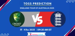 AUS vs ENG Toss Prediction 2nd Test – Who will Win Today Toss? AUS vs ENG Toss Prediction 2nd Test - Who will Win Today Toss?
