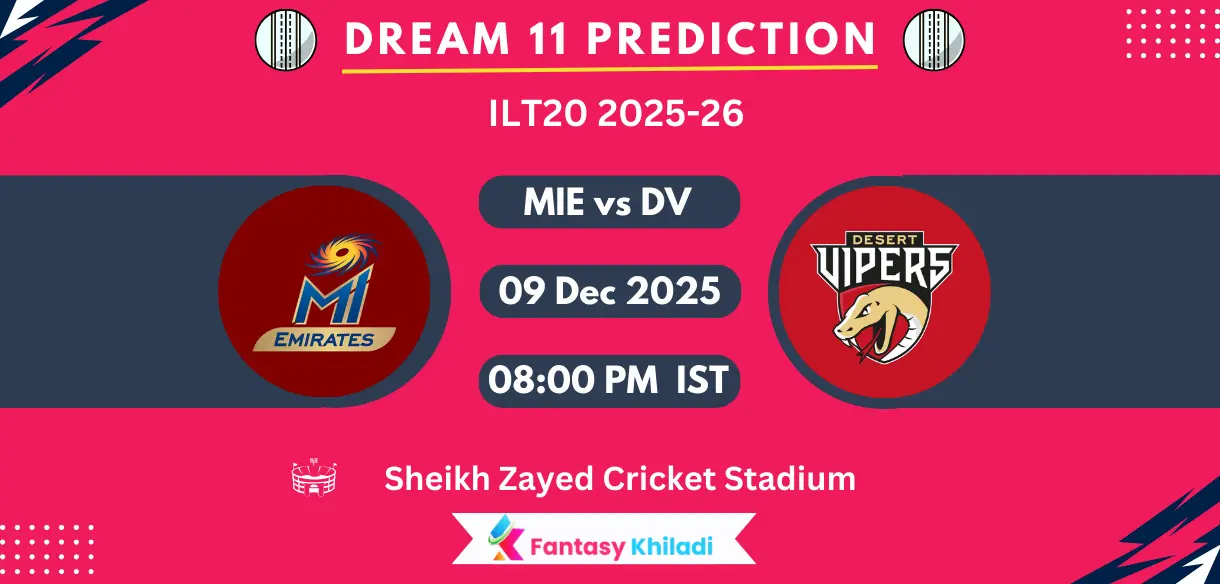 MIE vs DV Dream11 Team Prediction Today Match 9, Player Stats, Playing XI, Fantasy Cricket Tips, Today Dream11 Team Captain And Vice Captain Choices - ILT20 2025-26