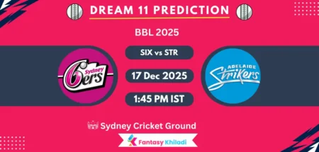 SIX vs STR Dream11 Prediction Today Match 4, Player Stats, Playing XI, Fantasy Cricket Tips, Today Dream11 Team Captain And Vice Captain Choices - BBL 2025-26