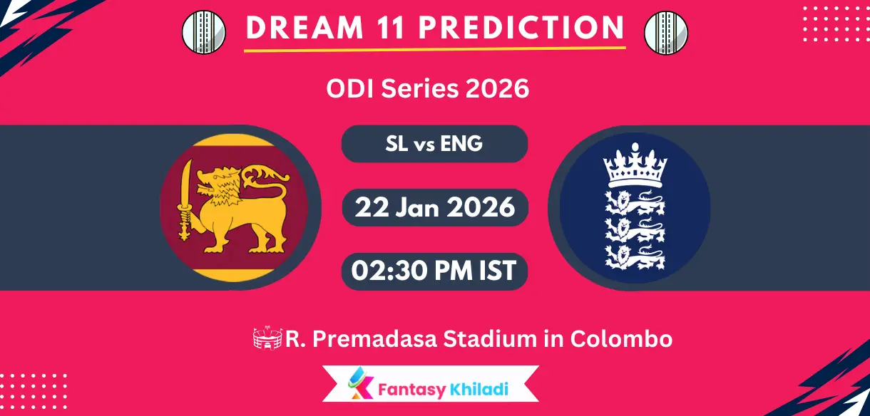 SL vs ENG 1st ODI Dream11 Prediction Today Match, Player Stats, Playing XI, Fantasy Cricket Tips, Today Dream11 Team Captain And Vice Captain Choices – ODI Series 2026