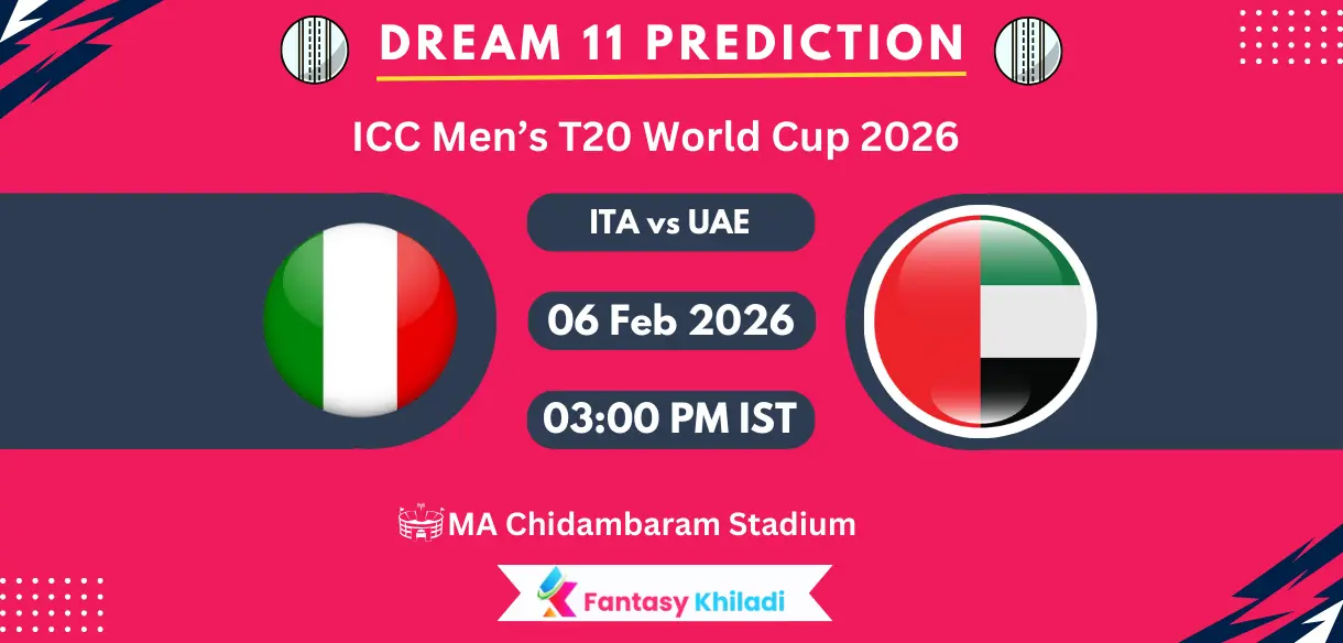 ITA vs UAE Dream11 Prediction Today Match Match 15, Player Stats, Playing XI, Fantasy Cricket Tips, Today Dream11 Team Captain And Vice Captain Choices – ICC Men’s T20 World Cup Warm up Matches 2026