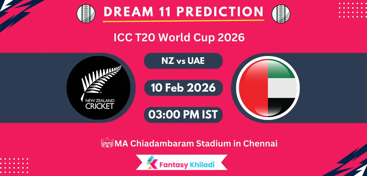 NZ vs UAE Dream11 Prediction Today Match 11th, Player Stats, Playing XI, Fantasy Cricket Tips, Today Dream11 Team Captain And Vice Captain Choices – T20 World Cup 2026