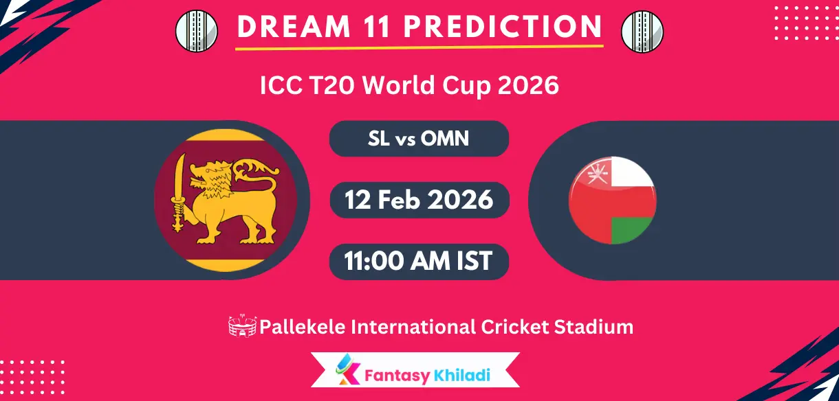 SL vs OMN Dream11 Prediction Today Match 16th, Player Stats, Playing XI, Fantasy Cricket Tips, Today Dream11 Team Captain And Vice Captain Choices – T20 World Cup 2026