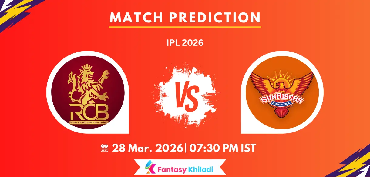 RCB vs SRH Match Prediction, IPL 2026 Match 1: Playing XI, Pitch Report, Fantasy Tips & Key Players
