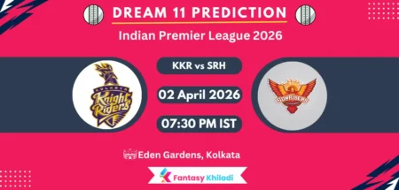KKR vs SRH Dream11 Prediction Today Match 6th, Player Stats, Playing XI, Captain And Vice Captain Choices – IPL 2026 KKR vs SRH Dream11 Prediction Today Match 6th, Player Stats, Playing XI, Captain And Vice Captain Choices – IPL 2026
